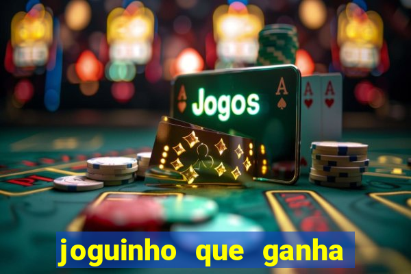 joguinho que ganha dinheiro sem depositar